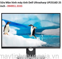 Sửa Màn hình máy tính Dell Ultrasharp UP2516D 25 inch