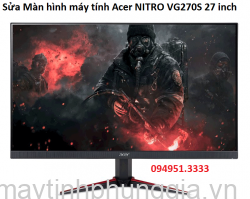 Sửa Màn hình máy tính Acer NITRO VG270S 27 inch
