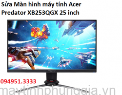 Sửa Màn hình máy tính Acer Predator XB253QGX 25 inch