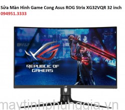 Sửa Màn Hình Game Cong Asus ROG Strix XG32VQR 32 inch