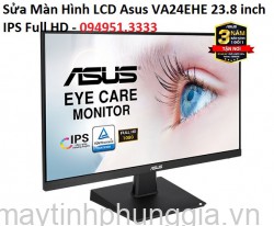 Sửa Màn Hình LCD Asus VA24EHE 23.8 inch IPS Full HD