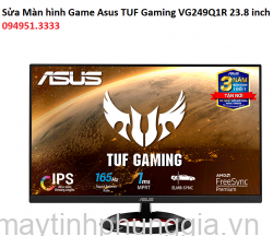 Sửa Màn hình Game Asus TUF Gaming VG249Q1R 23.8 inch