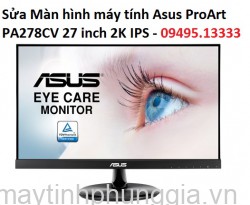Sửa Màn hình máy tính Asus ProArt PA278CV 27 inch 2K IPS