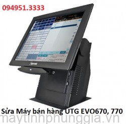 Sửa Máy bán hàng UTG EVO670, 770