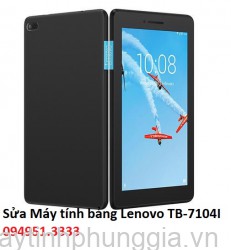 Sửa Máy tính bảng Lenovo TB-7104I