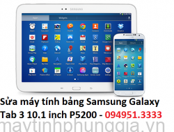 Sửa máy tính bảng Samsung Galaxy Tab 3 10.1 inch P5200