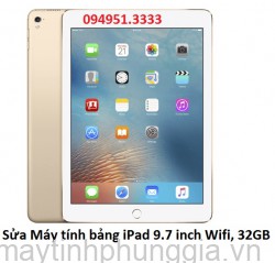 Sửa Máy tính bảng iPad 9.7 inch Wifi, 32GB