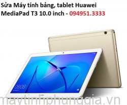 Sửa Máy tính bảng, tablet Huawei MediaPad T3 10.0 inch
