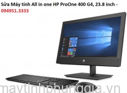 Sửa Máy tính All in one HP ProOne 400 G4, 23.8 inch