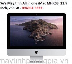 Sửa Máy tính All in one iMac MHK03, 21.5 Inch, 256GB