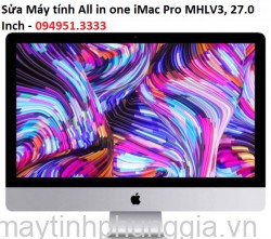 Sửa Máy tính All in one iMac Pro MHLV3, 27.0 Inch