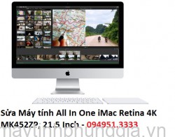 Sửa Máy tính All In One iMac Retina 4K MK452ZP, 21.5 Inch