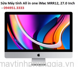 Sửa Máy tính All in one iMac MRR12, 27.0 Inch