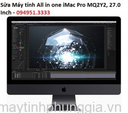 Sửa Máy tính All in one iMac Pro MQ2Y2, 27.0 Inch