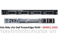 Sửa Máy chủ Dell PowerEdge R340