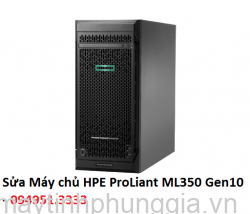 Sửa Máy chủ HPE ProLiant ML350 Gen10