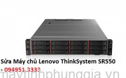 Sửa Máy chủ Lenovo ThinkSystem SR550