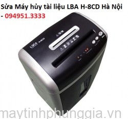 Sửa Máy hủy tài liệu LBA H-8CD