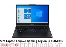 Sửa Laptop Lenovo Gaming Legion 5i 15IMH05