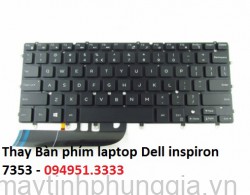 Thay Bàn phím laptop Dell inspiron 7353