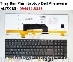 Thay Bàn Phím Laptop Dell Alienware M17X R5