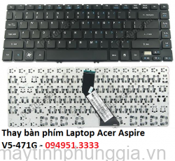 Thay bàn phím Laptop Acer Aspire V5-471G