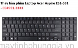 Thay bàn phím Laptop Acer Aspire ES1-531