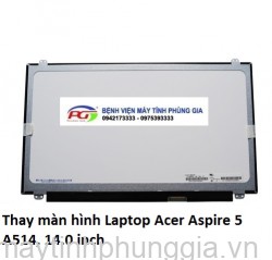 Thay màn hình Laptop Acer Aspire 5 A514, 14.0 inch