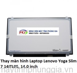 Thay màn hình Laptop Lenovo Yoga Slim 7 14ITL05, 14.0 inch