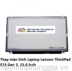 Thay màn hình Laptop Lenovo ThinkPad E15 Gen 2, 15.6 inch