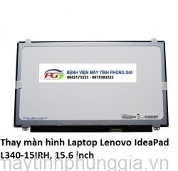Thay màn hình Laptop Lenovo IdeaPad L340-15IRH, 15.6 inch