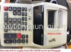 Sửa máy tính in ra giấy Casio DR-210TM