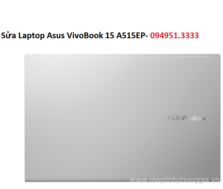 Sửa Laptop Asus VivoBook 15 A515EP-BQ196T Core i7-1165G7