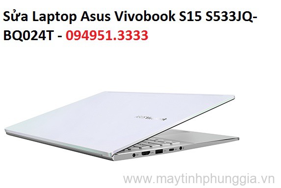 Sửa Laptop Asus Vivobook S15 S533JQ-BQ024T Core i7-1065G7