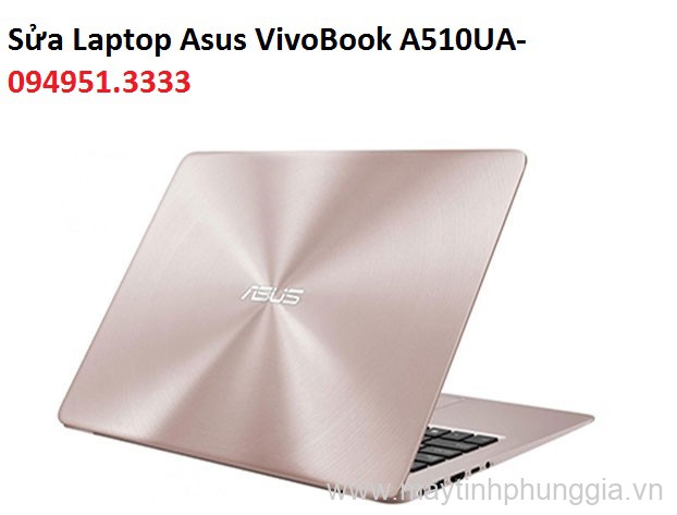 Sửa Laptop Asus VivoBook A510UA-EJ1215T Core i5-8250U