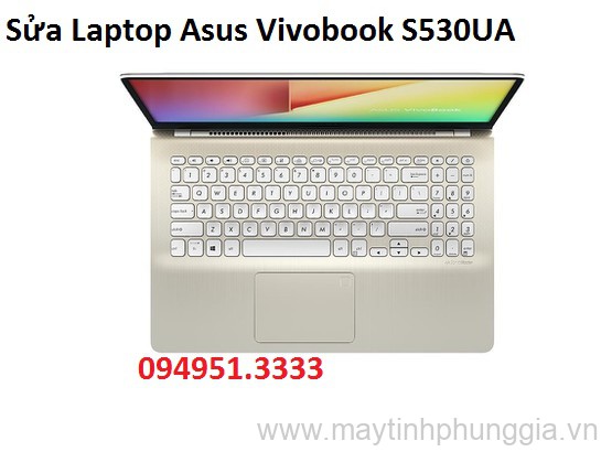 Sửa Laptop Asus Vivobook S530UA-BQ072T Core i3-8130U