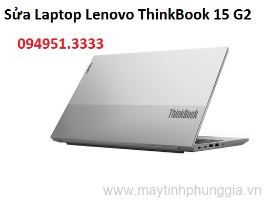 Sửa Laptop Lenovo ThinkBook 15 G2 Core i5-1135G7