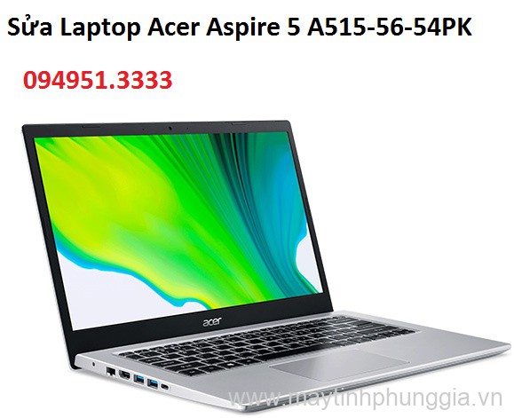 Sửa Laptop Acer Aspire 5 A515-56-54PK Core i5-1135G7
