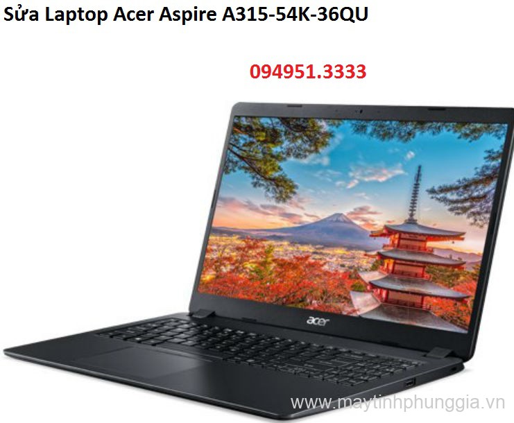 Sửa Laptop Acer Aspire A315-54K-36QU Core i3-7020U