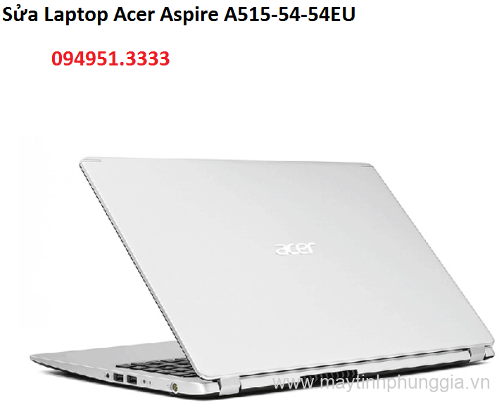 Sửa Laptop Acer Aspire A515-54-54EU Core i5-10210U