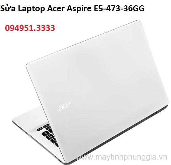 Sửa Laptop Acer Aspire E5-473-36GG Core i3-4005U