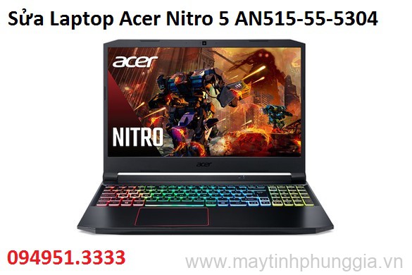 Sửa Laptop Acer Gaming Nitro 5 AN515-55-5304 Core i5-10300H