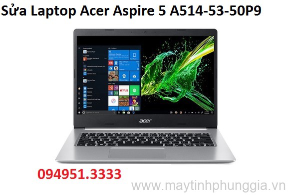 Sửa Laptop Acer Aspire 5 A514-53-50P9 Core i5-1035G1