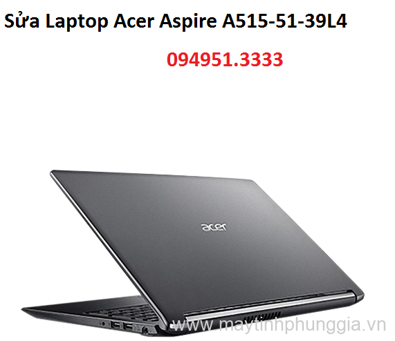 Sửa Laptop Acer Aspire A515-51-39L4 Core i3-7130U