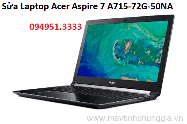 Sửa Laptop Acer Aspire 7 A715-72G-50NA  Core i5-8300H