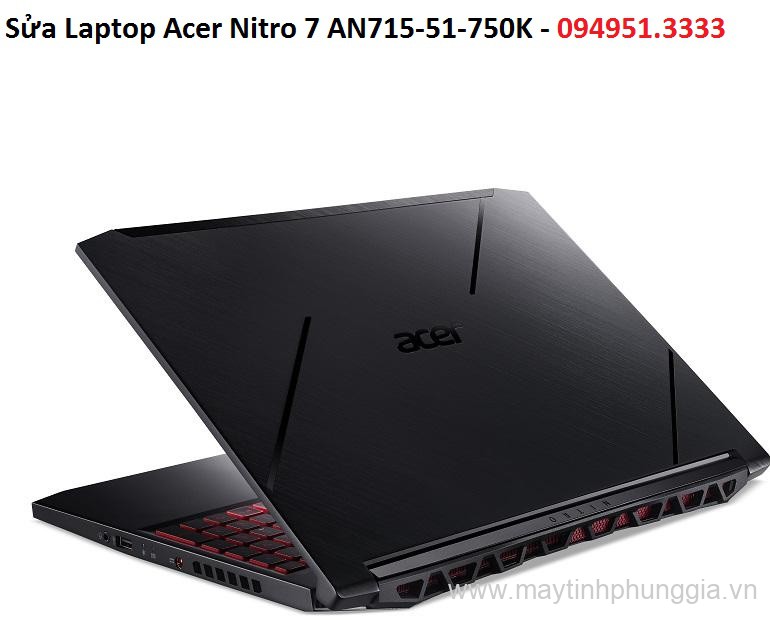 Sửa Laptop Acer Nitro 7 AN715-51-750K Core i7-9750H
