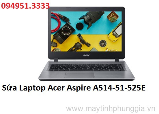 Sửa Laptop Acer Aspire A514-51-525E Core i5-8265U