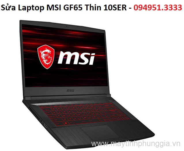 Sửa Laptop MSI GF65 Thin 10SER Core I7-10750H