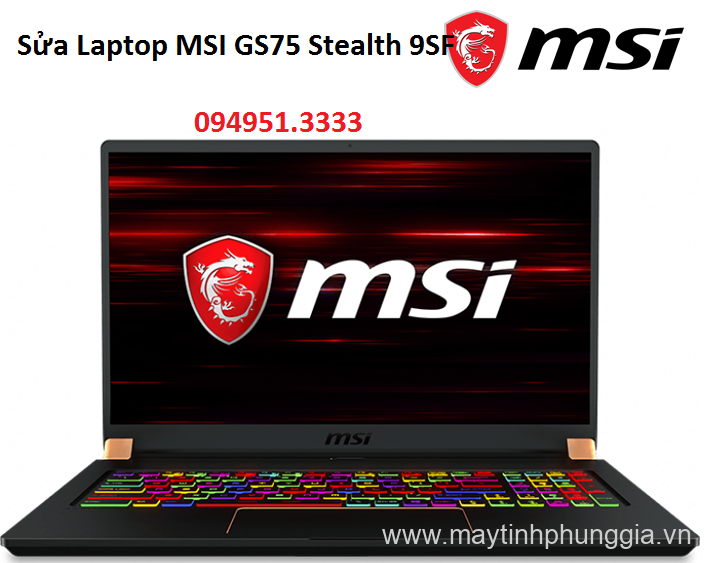 Sửa Laptop MSI GS75 Stealth 9SF Core i7-9750H