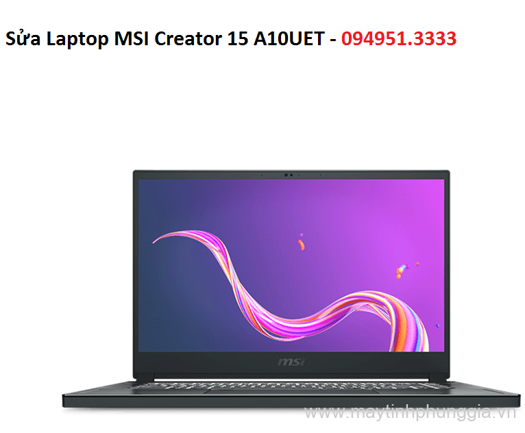 Sửa Laptop MSI Creator 15 A10UET Core I7-10870H